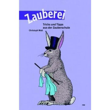 Zauberei - Tricks & Tipps aus der Zauberschule