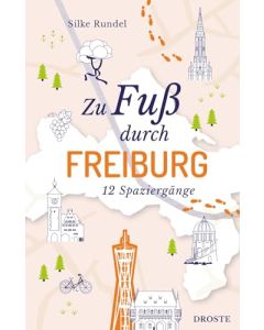 Reiseführer Zu Fuss durch Freiburg / Droste