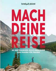 Mach deine Reise / Lonely Planet