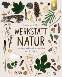 Werkstatt Natur / Ulmer