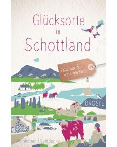 Reiseführer Glücksorte in Schottland / Droste