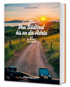 Panorama & Genuss / Von Südtirol bis an die Adria / Polyglott