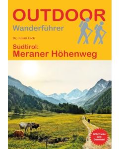 Wanderführer Südtirol: Meraner Höhenweg / Outdoor Stein