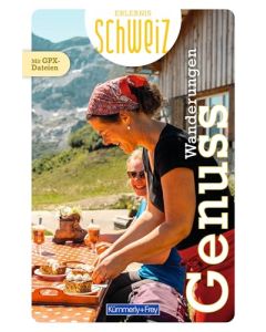 Genusswanderungen - Erlebnis Schweiz / Kümmerly & Frey