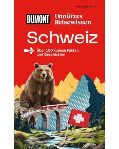 Unnützes Reisewissen Schweiz / Dumont
