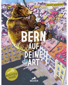 Bern auf deine Art - Activity-Buch / Baeschlin