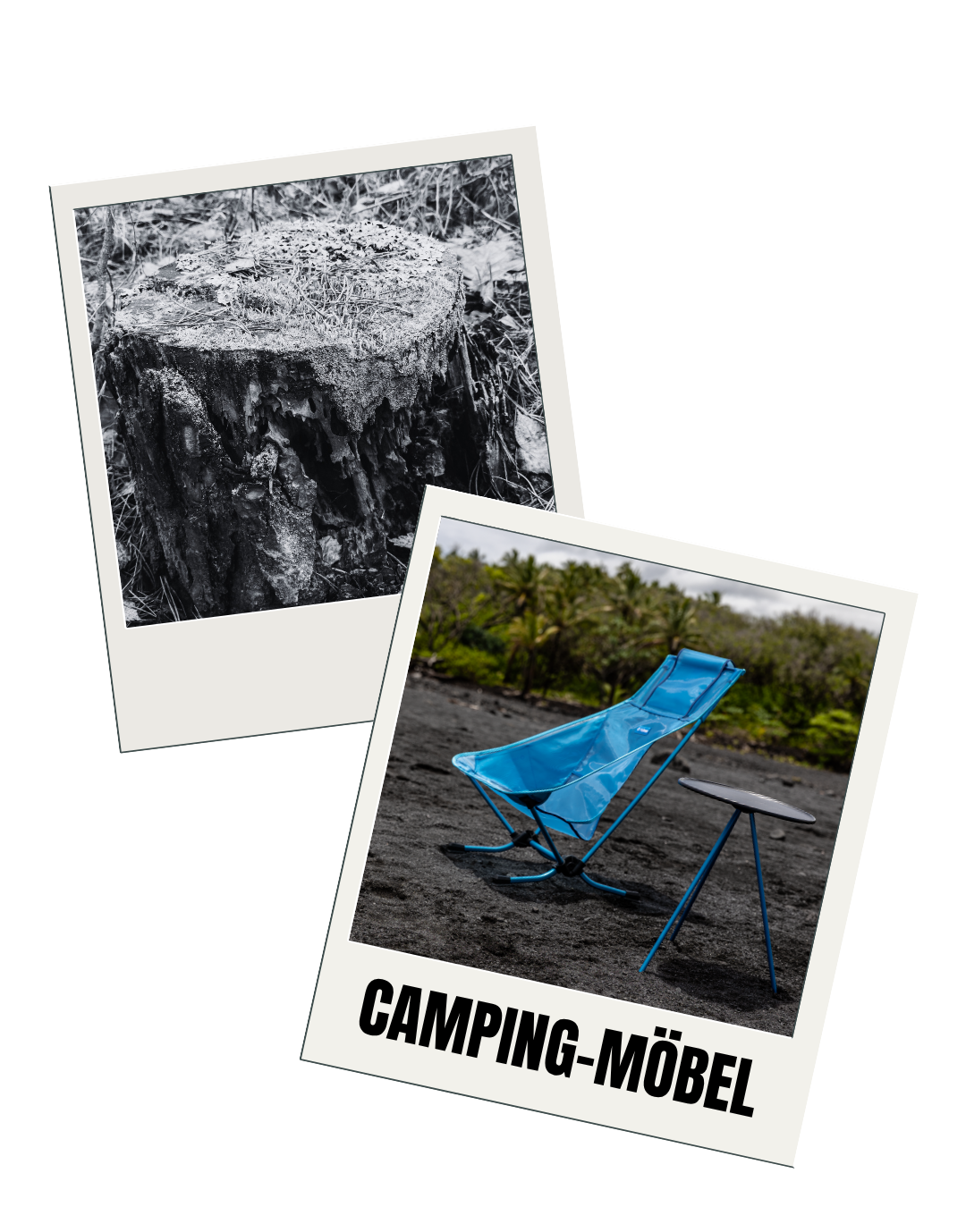 Zwei Polaroid-Fotos nebeneinander überlappend. Auf dem hinteren ist in Schwarz-Weiss ein moosbewachsener Baumstumpf zu sehen. Im Foto im Vordergrund ein Campingstuhl und Campingtisch an einem Klippenstrand.